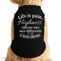 Funny Princess Quote Life Is Pain Highness Bride Doggie Tank thumb 0