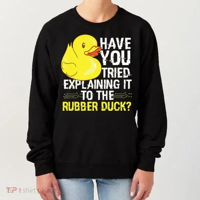 Funny Programmer Rubber Duck Debugging Women's Sweatshirt