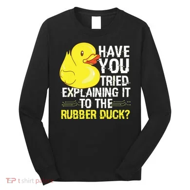 Funny Programmer Rubber Duck Debugging Long Sleeve Shirt