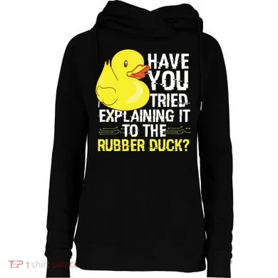 Funny Programmer Rubber Duck Debugging Womens Funnel Neck Pullover Hood