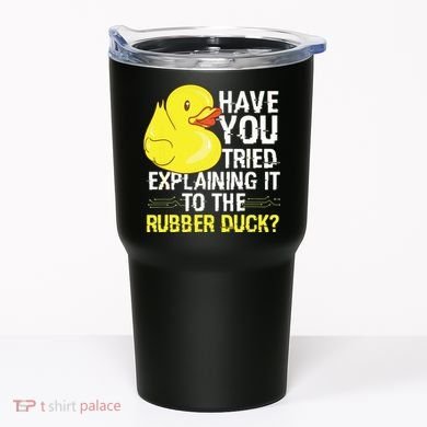 Funny Programmer Rubber Duck Debugging Tumbler