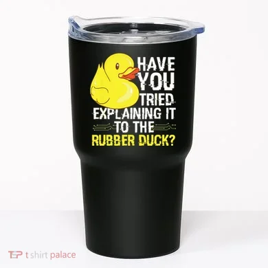 Funny Programmer Rubber Duck Debugging Tumbler