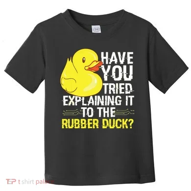 Funny Programmer Rubber Duck Debugging Toddler T-Shirt