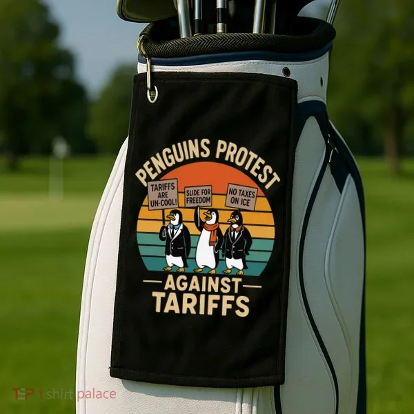 Funny Penguin Resist - Penguins Protest Against Tariffs Golf Towel