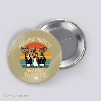 Funny Penguin Resist - Penguins Protest Against Tariffs Button