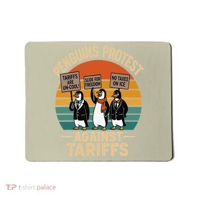 Funny Penguin Resist - Penguins Protest Against Tariffs Mousepad