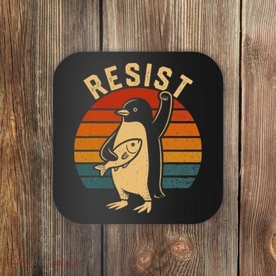 Funny Penguin Resist Penguins Protest Against Tariffs Coaster