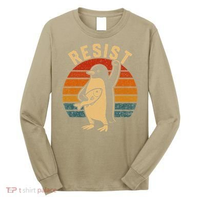 Funny Penguin Resist Penguins Protest Against Tariffs Long Sleeve Shirt