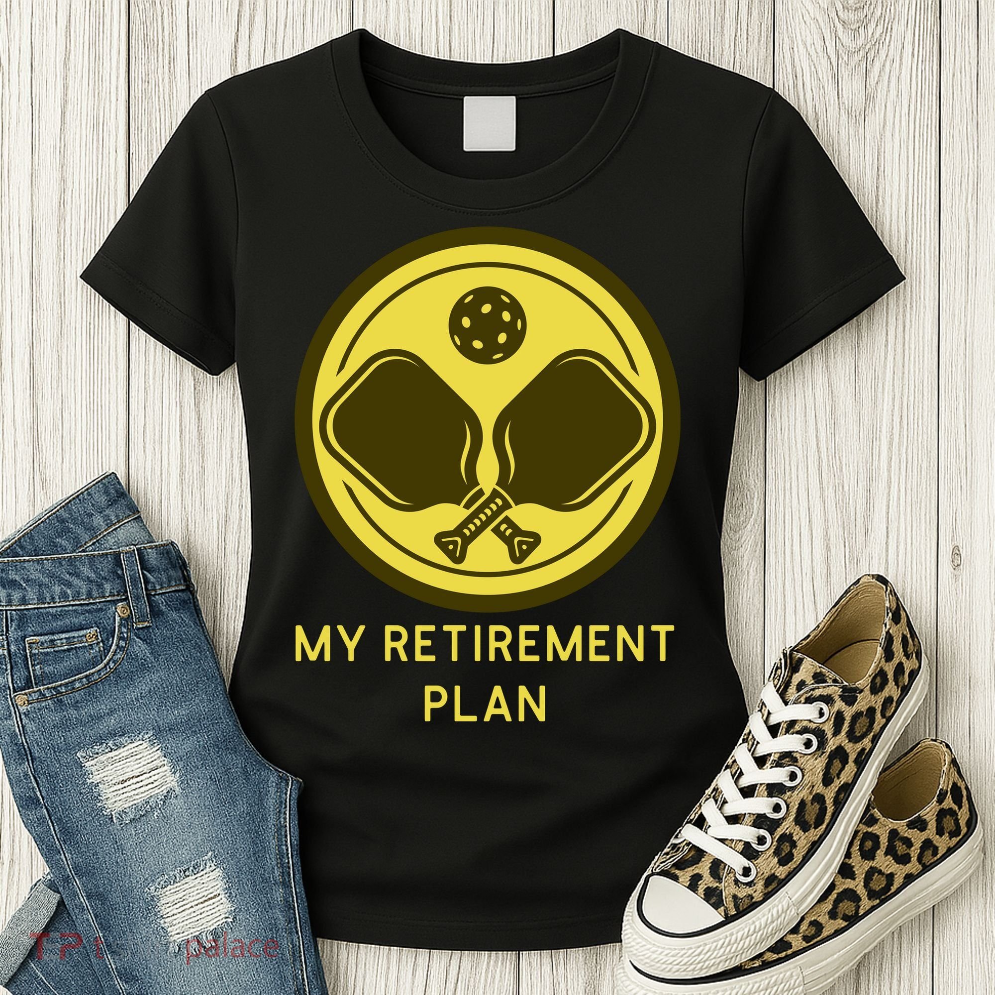 Funny Pickleball Retired Retirement Plan Women's T-Shirt
