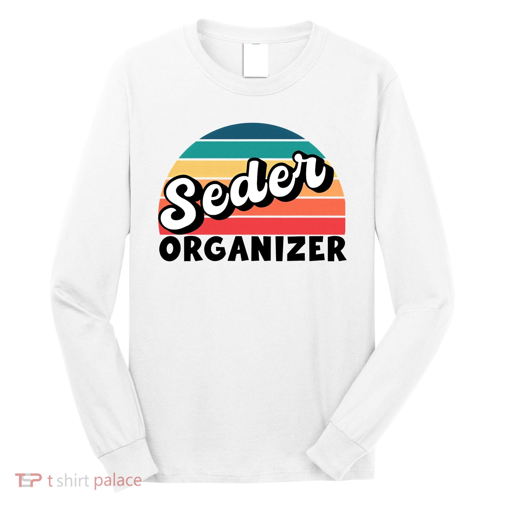 Funny Passover Seder Organizer Jewish Passover Leader Long Sleeve Shirt