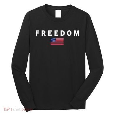 Freedom Pray Support American Values Patriotism Long Sleeve Shirt