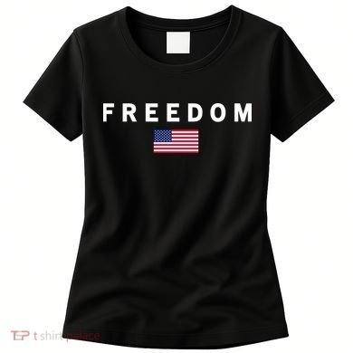 Freedom Pray Support American Values Patriotism Women's T-Shirt