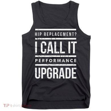 Funny Post Surgery Gag Gifts Get Well Soon Hip Replacement Tank Top