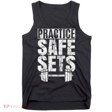 Funny Practice Safe Sets Weight Lifting Tank Top