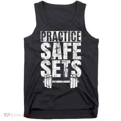 Funny Practice Safe Sets Weight Lifting Tank Top
