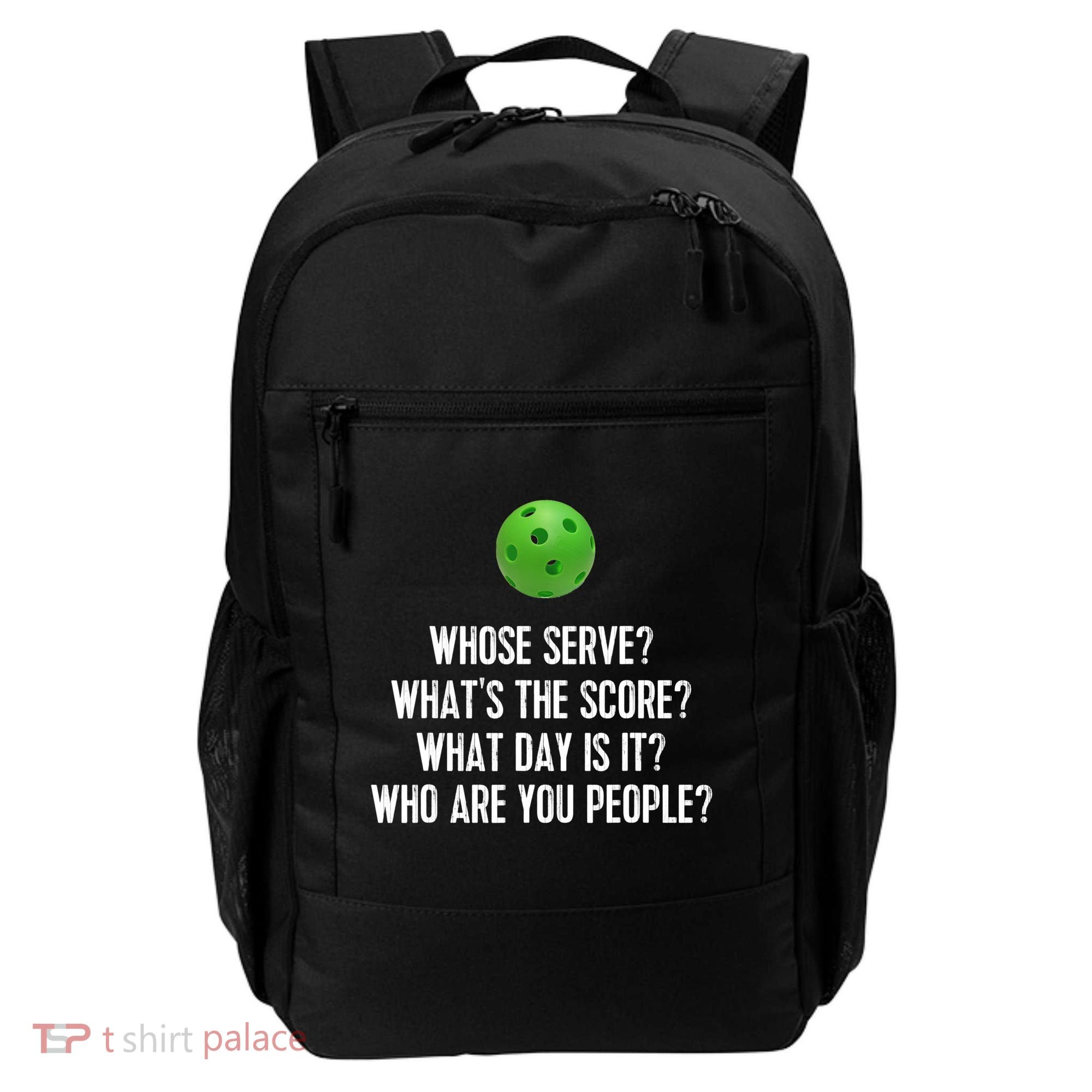 Funny Pickleball Shirt Whose Serve League Pickleball Team TShirt Backpack