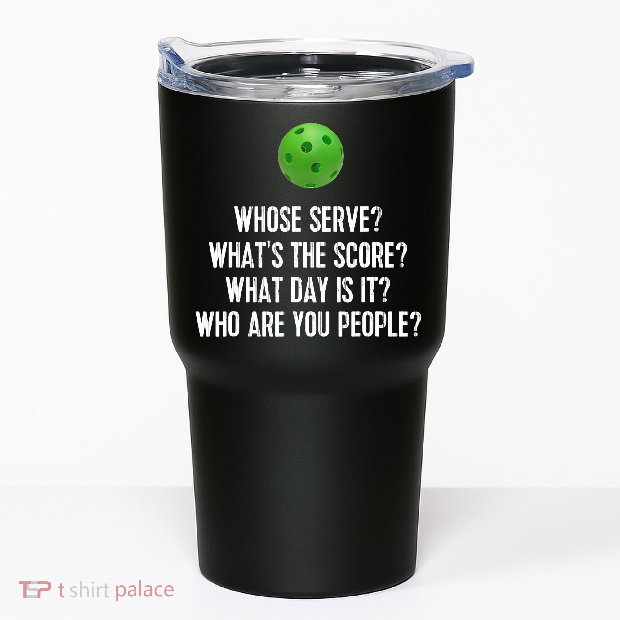 Funny Pickleball Shirt Whose Serve League Pickleball Team TShirt Tumbler