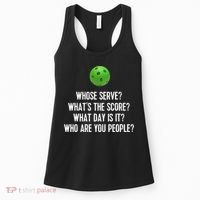 Funny Pickleball Shirt Whose Serve League Pickleball Team TShirt Women's Tank Top thumb 0