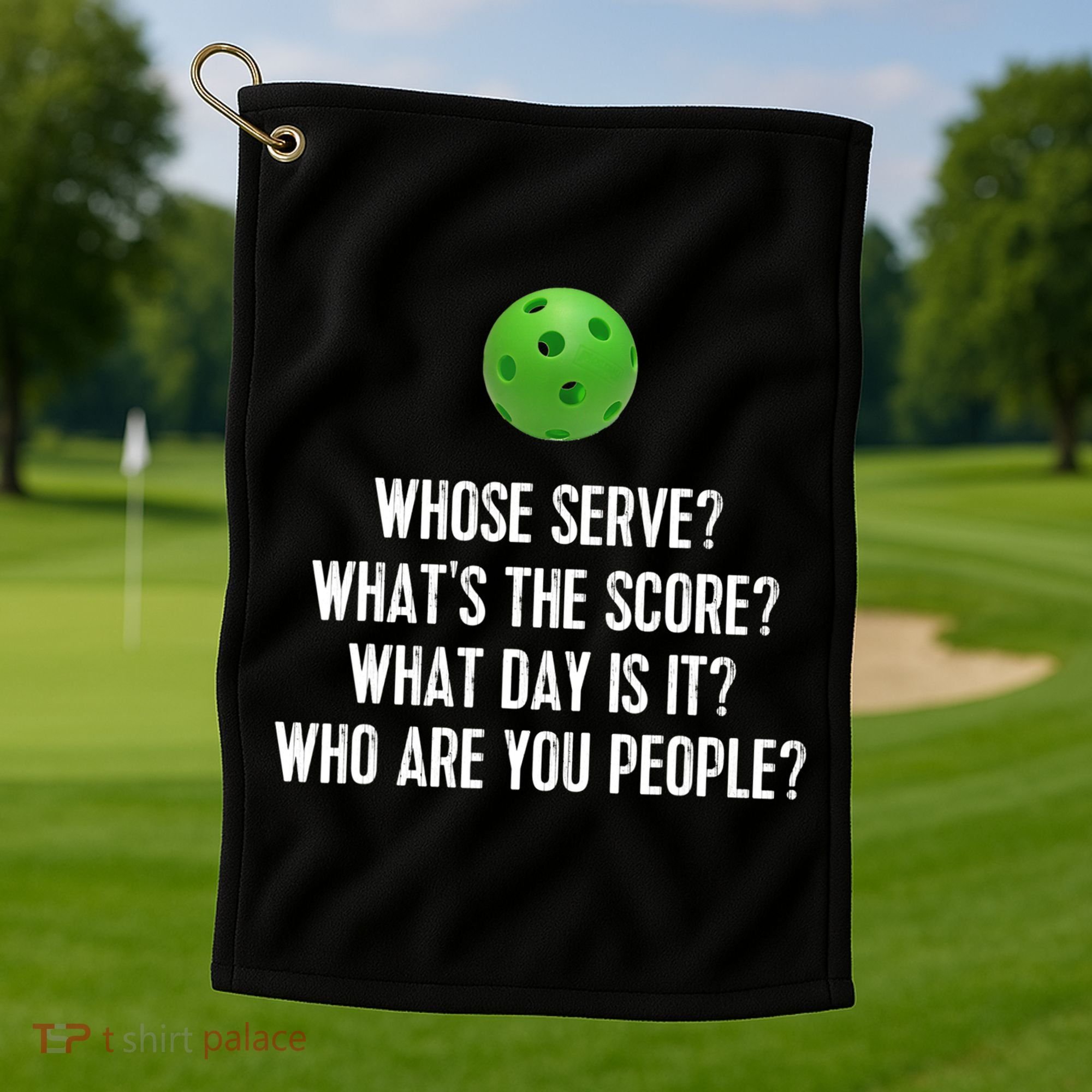 Funny Pickleball Shirt Whose Serve League Pickleball Team TShirt Golf Towel