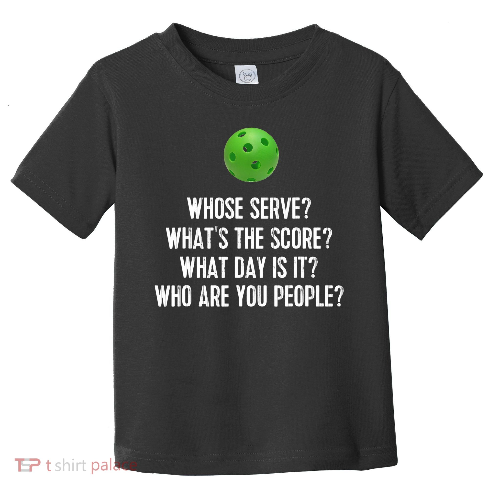 Funny Pickleball Shirt Whose Serve League Pickleball Team TShirt Toddler T-Shirt