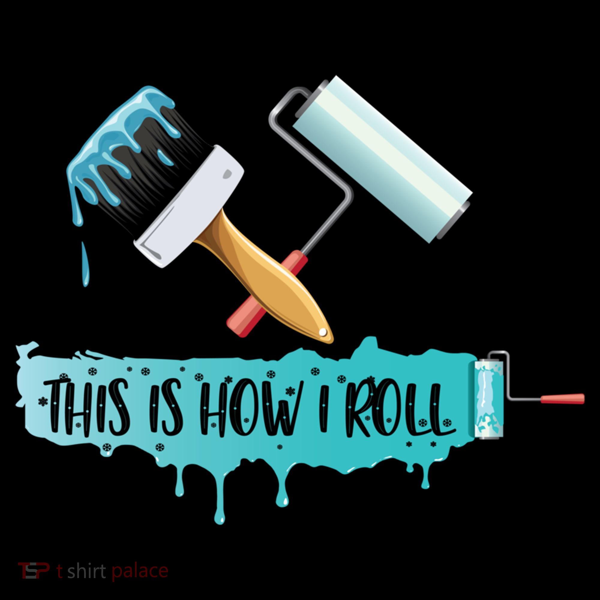 Funny Painter Saying Paint Roller And Brush This Is How I Roll Cool Gift Pajama Set