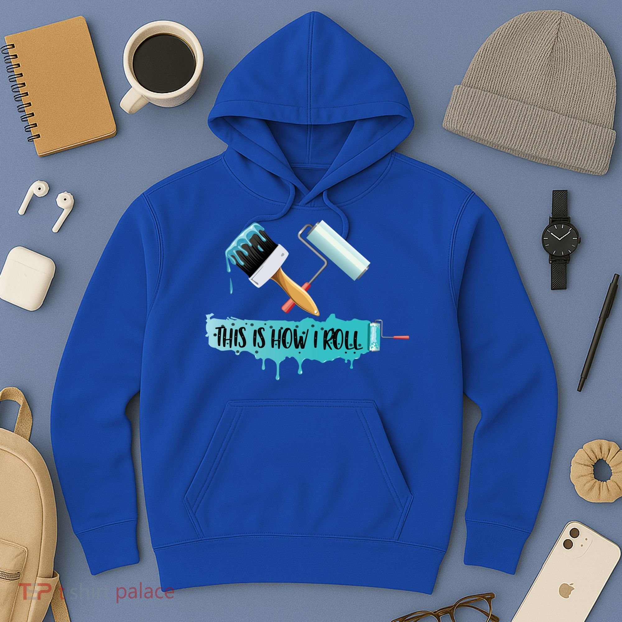 Funny Painter Saying Paint Roller And Brush This Is How I Roll Cool Gift Hoodie