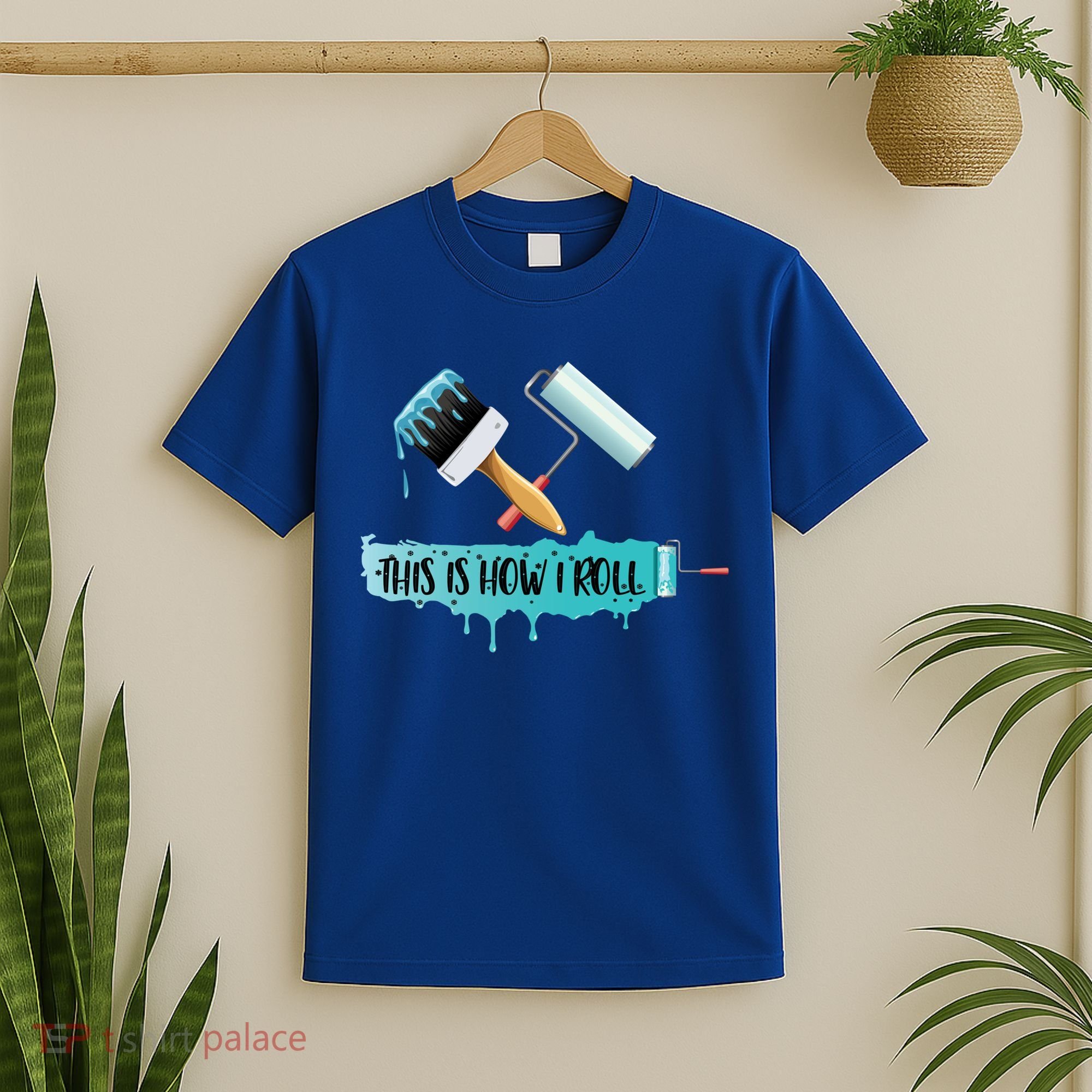 Funny Painter Saying Paint Roller And Brush This Is How I Roll Cool Gift T-Shirt
