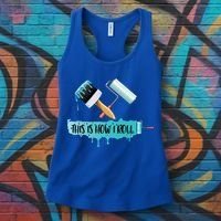 Funny Painter Saying Paint Roller And Brush This Is How I Roll Cool Gift Women's Tank Top thumb 3