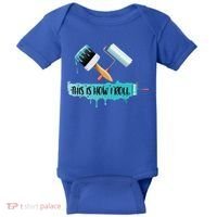 Funny Painter Saying Paint Roller And Brush This Is How I Roll Cool Gift Baby Bodysuit thumb 0