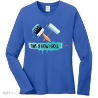 Funny Painter Saying Paint Roller And Brush This Is How I Roll Cool Gift Women's Long Sleeve Shirt thumb 0