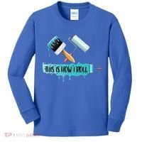 Funny Painter Saying Paint Roller And Brush This Is How I Roll Cool Gift Kids Long Sleeve Shirt thumb 0