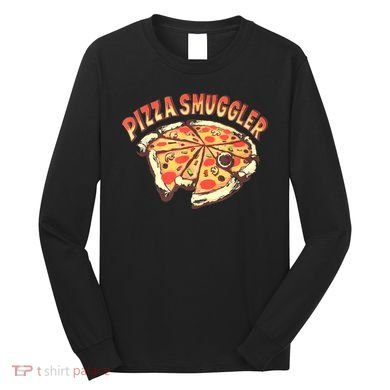 Funny Pizza Smuggler Gift For Pizza Lovers Long Sleeve Shirt