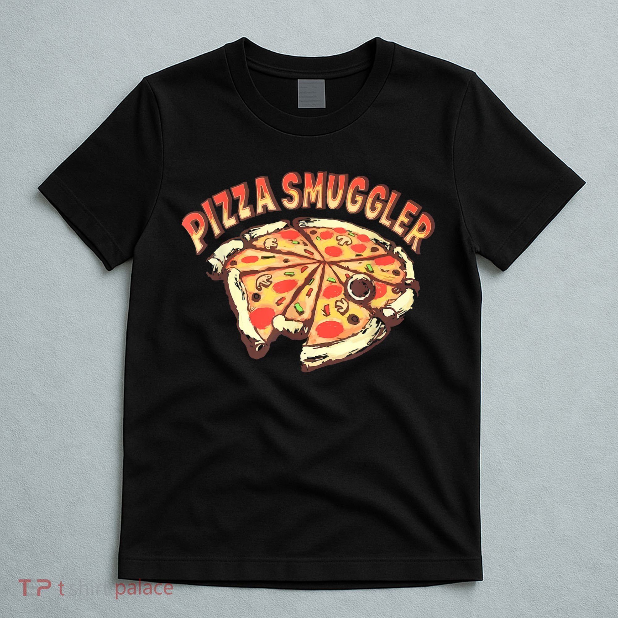 Funny Pizza Smuggler Gift For Pizza Lovers T-Shirt