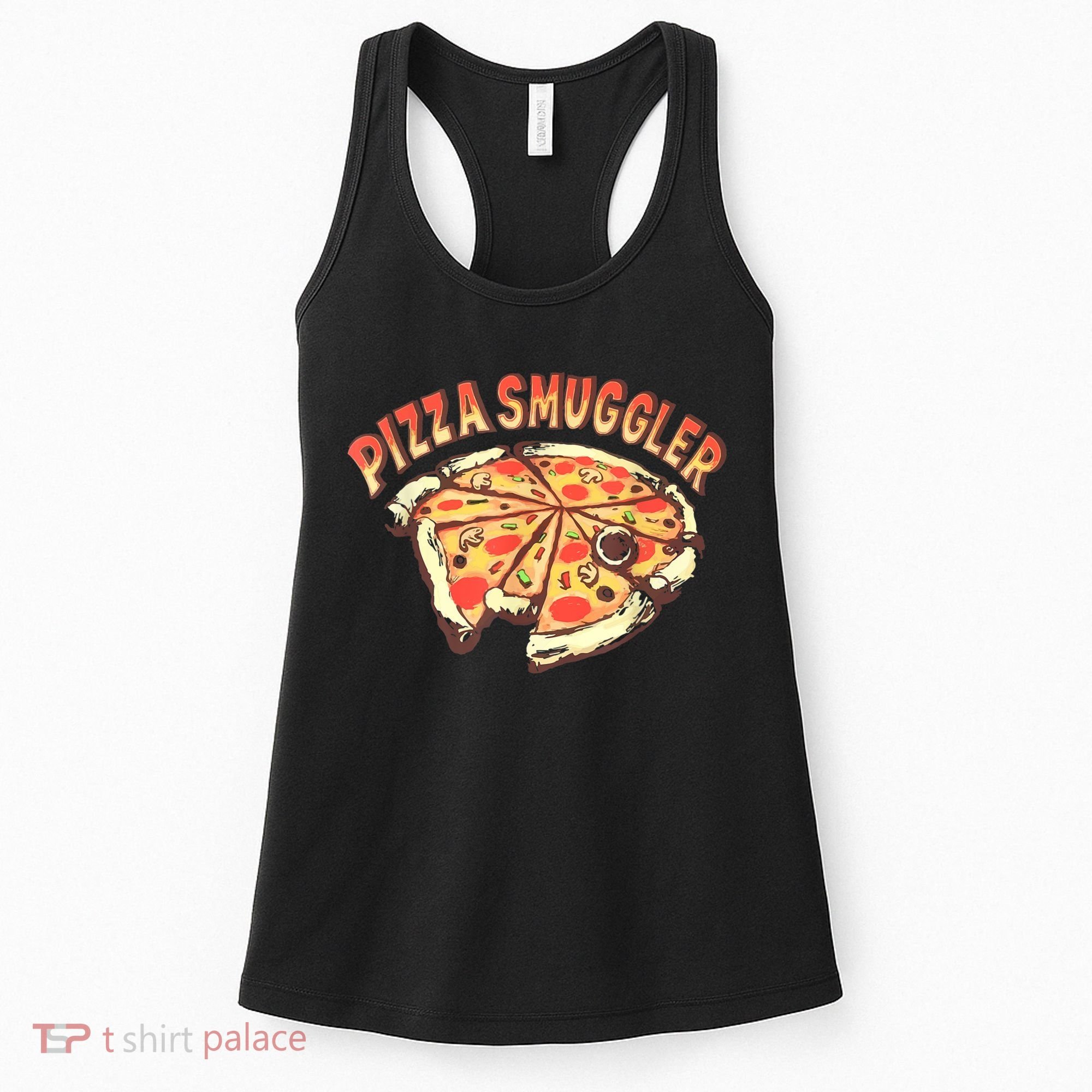 Funny Pizza Smuggler Gift For Pizza Lovers Women's Tank Top