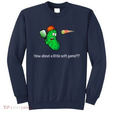 Fun Pickleball, Soft Game, Scared Pickle Sweatshirt