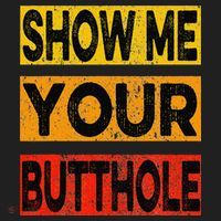 Funny Party Show Me Your Butthole Women's Sweatshirt thumb 2