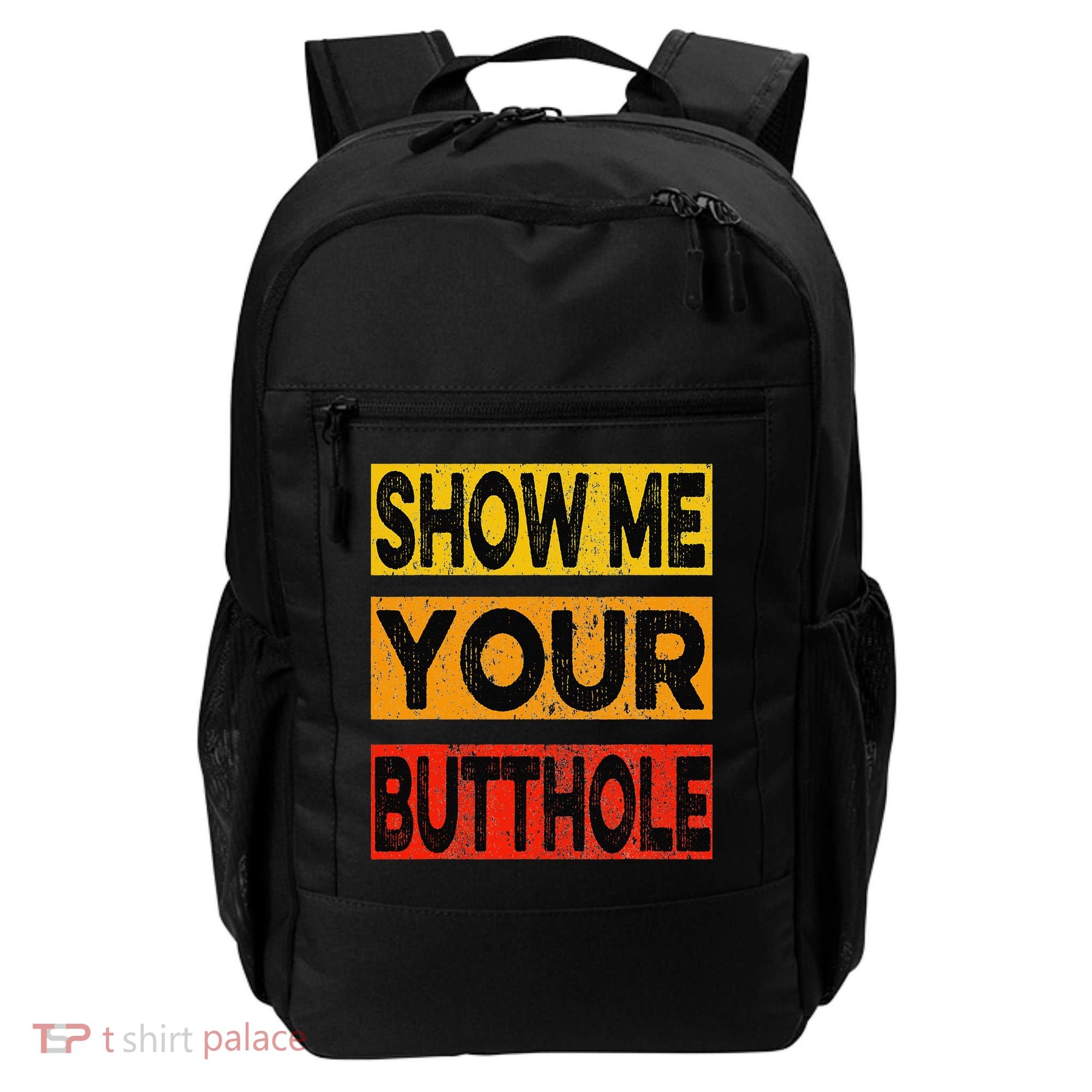 Funny Party Show Me Your Butthole Backpack