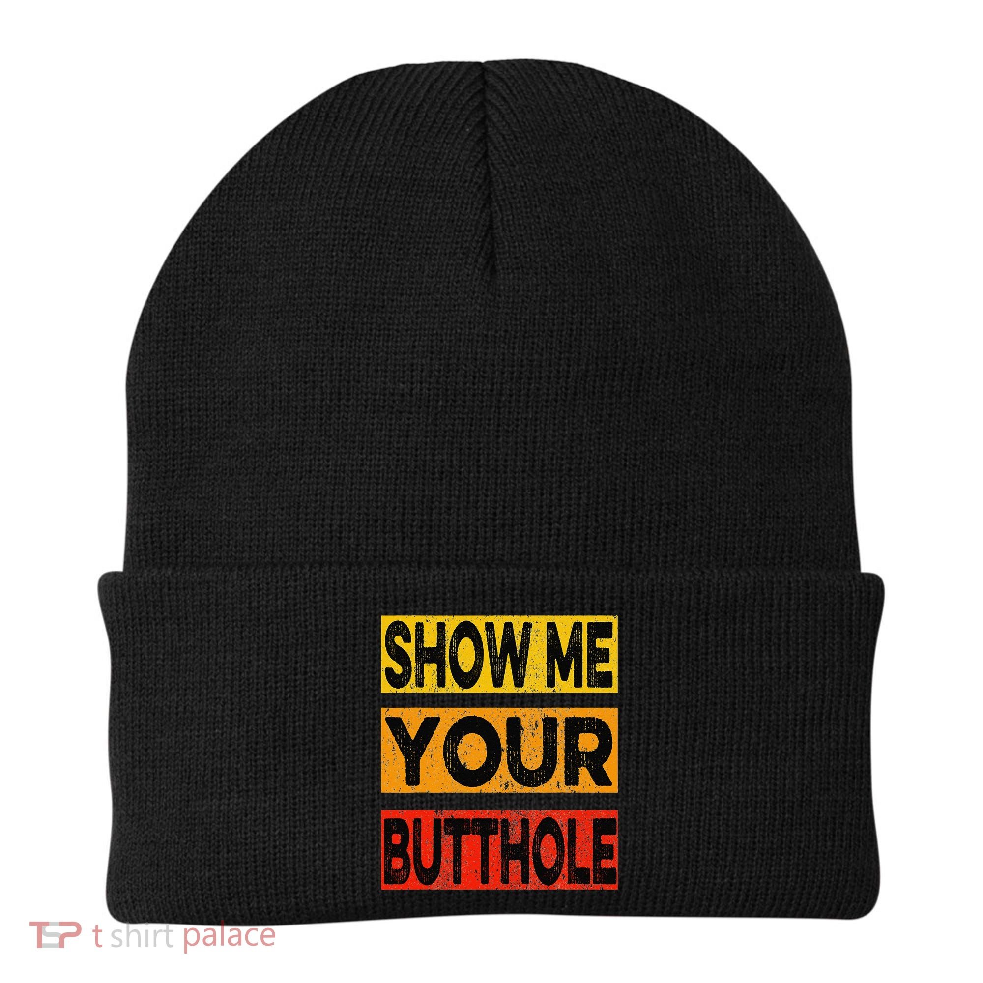 Funny Party Show Me Your Butthole Beanie