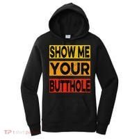 Funny Party Show Me Your Butthole Women's Hoodie thumb 0