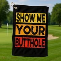 Funny Party Show Me Your Butthole Golf Towel thumb 1