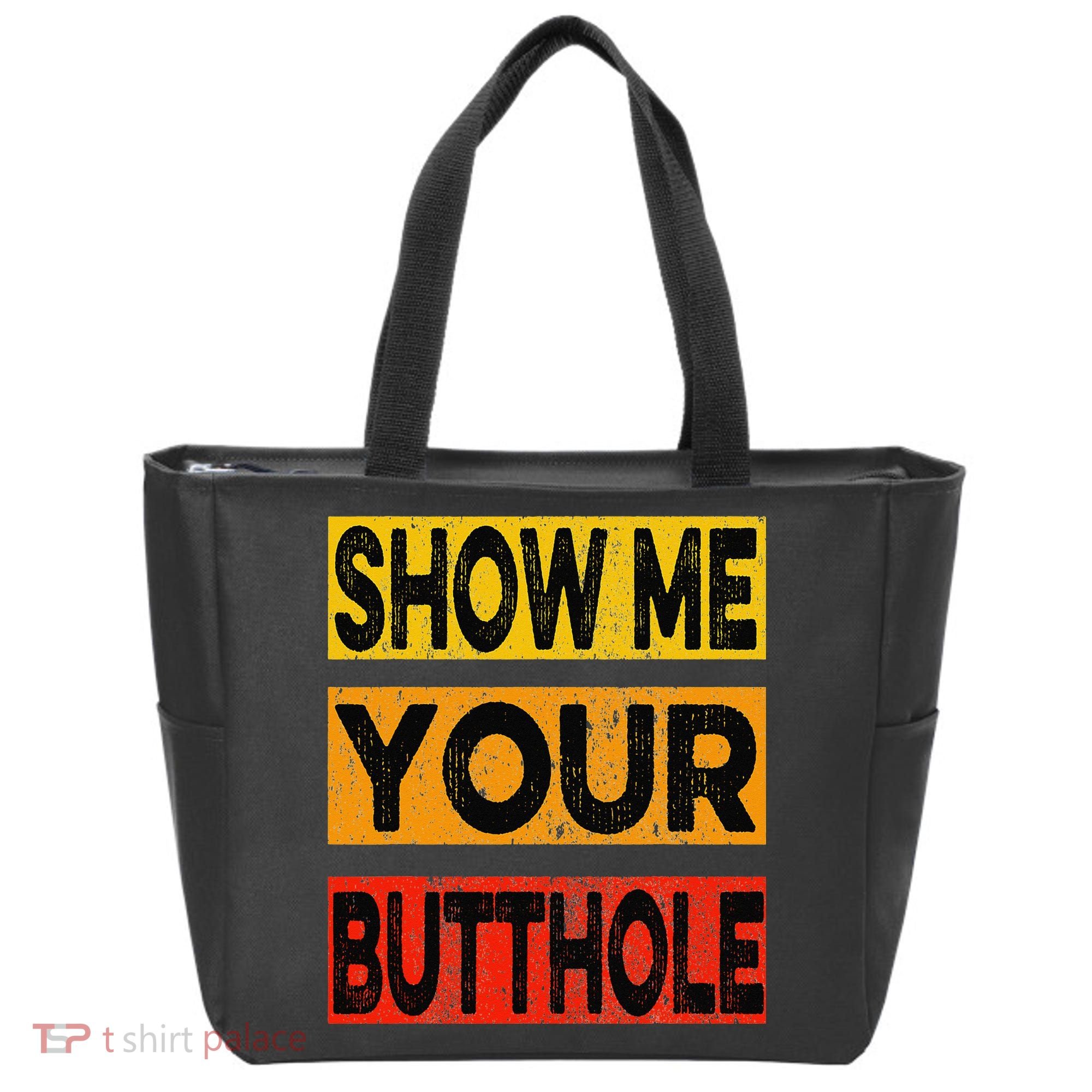 Funny Party Show Me Your Butthole Tote Bag