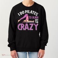 Funny Pilates Saying Pilates Trainer Contrology Instructor Women's Sweatshirt thumb 0