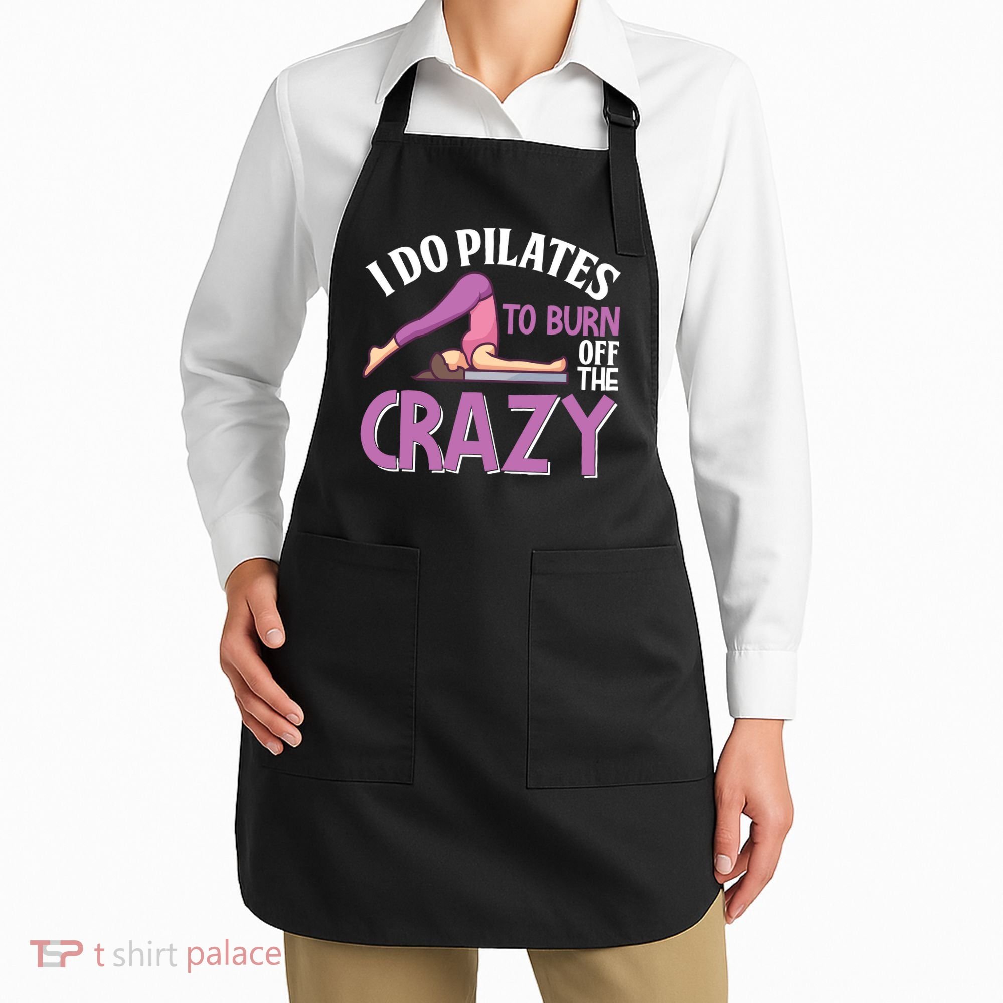 Funny Pilates Saying Pilates Trainer Contrology Instructor Apron
