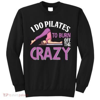 Funny Pilates Saying Pilates Trainer Contrology Instructor Sweatshirt