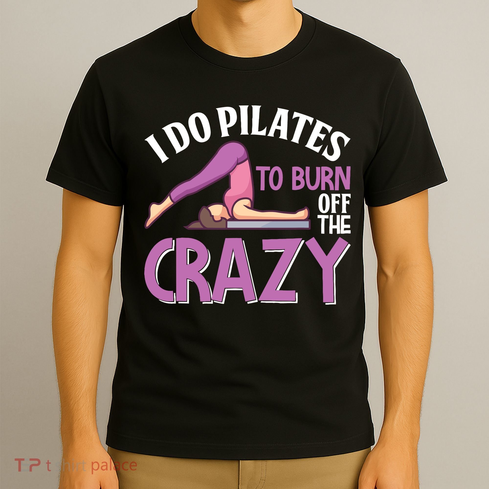 Funny Pilates Saying Pilates Trainer Contrology Instructor T-Shirt