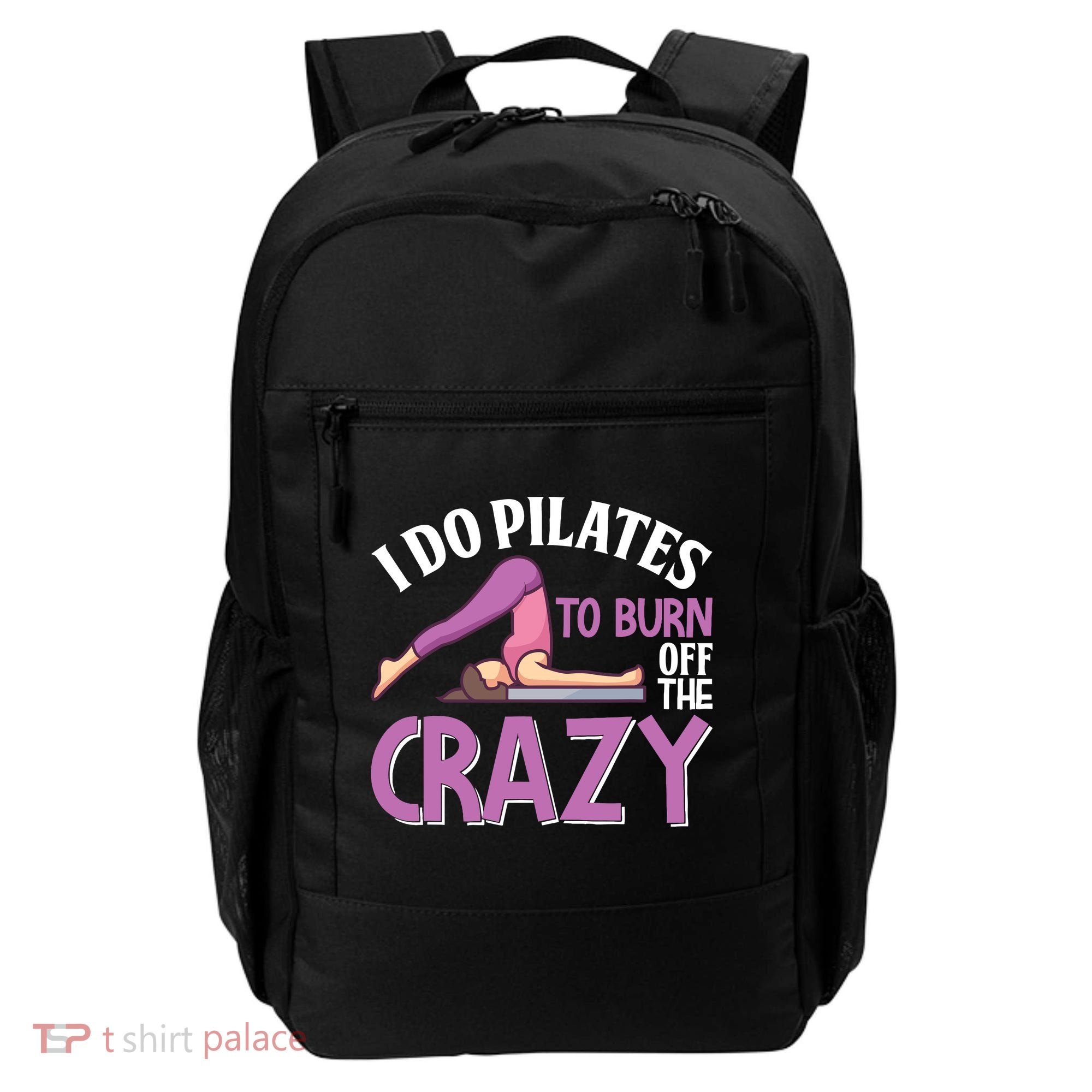 Funny Pilates Saying Pilates Trainer Contrology Instructor Backpack