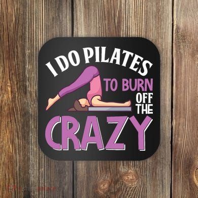 Funny Pilates Saying Pilates Trainer Contrology Instructor Coaster