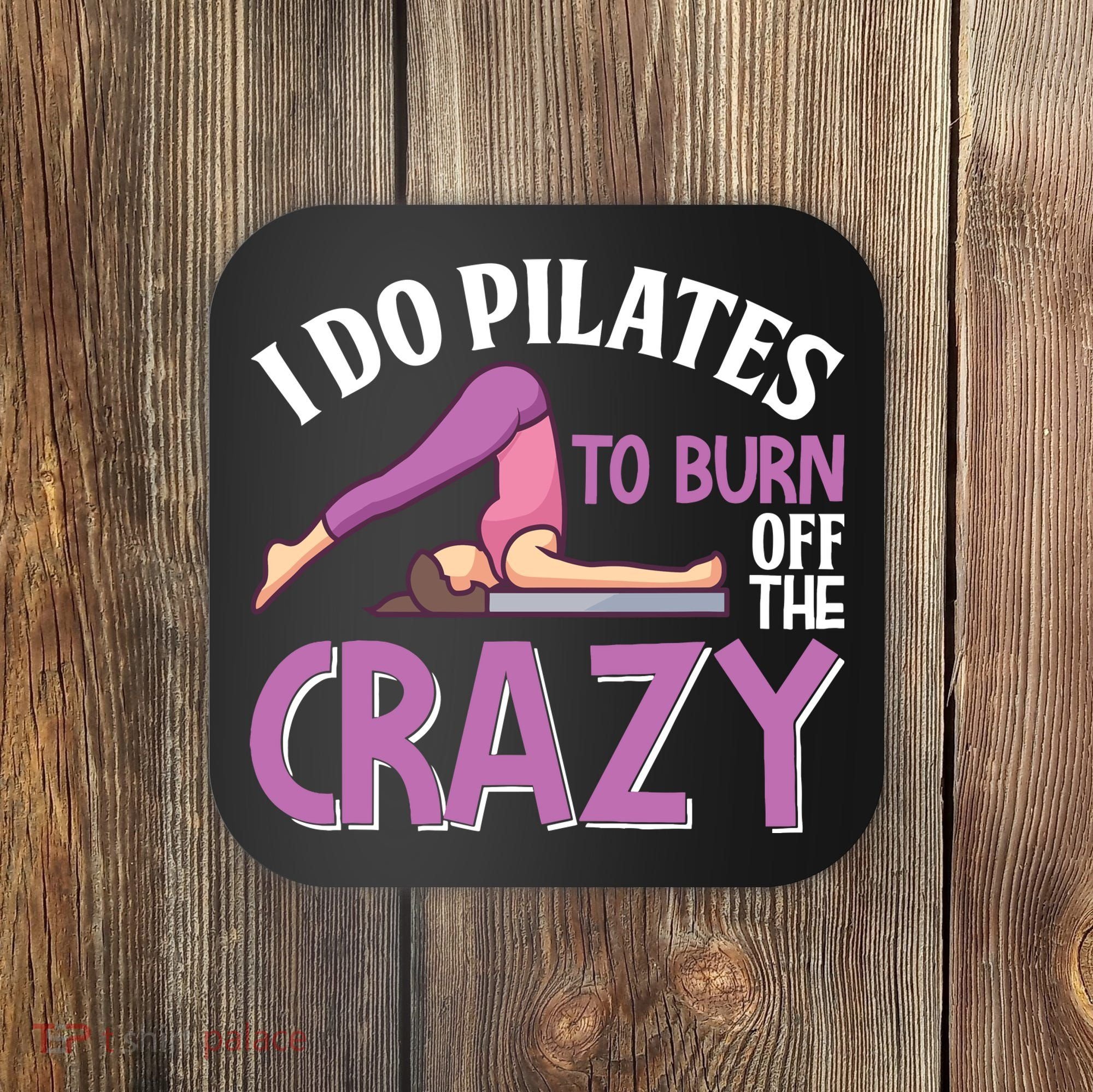 Funny Pilates Saying Pilates Trainer Contrology Instructor Coaster