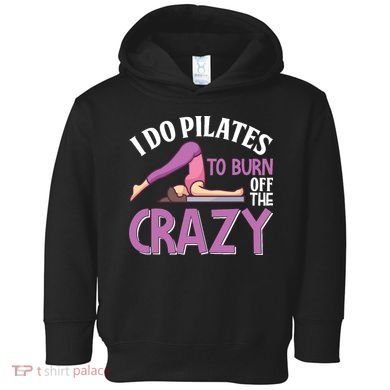 Funny Pilates Saying Pilates Trainer Contrology Instructor Toddler Hoodie