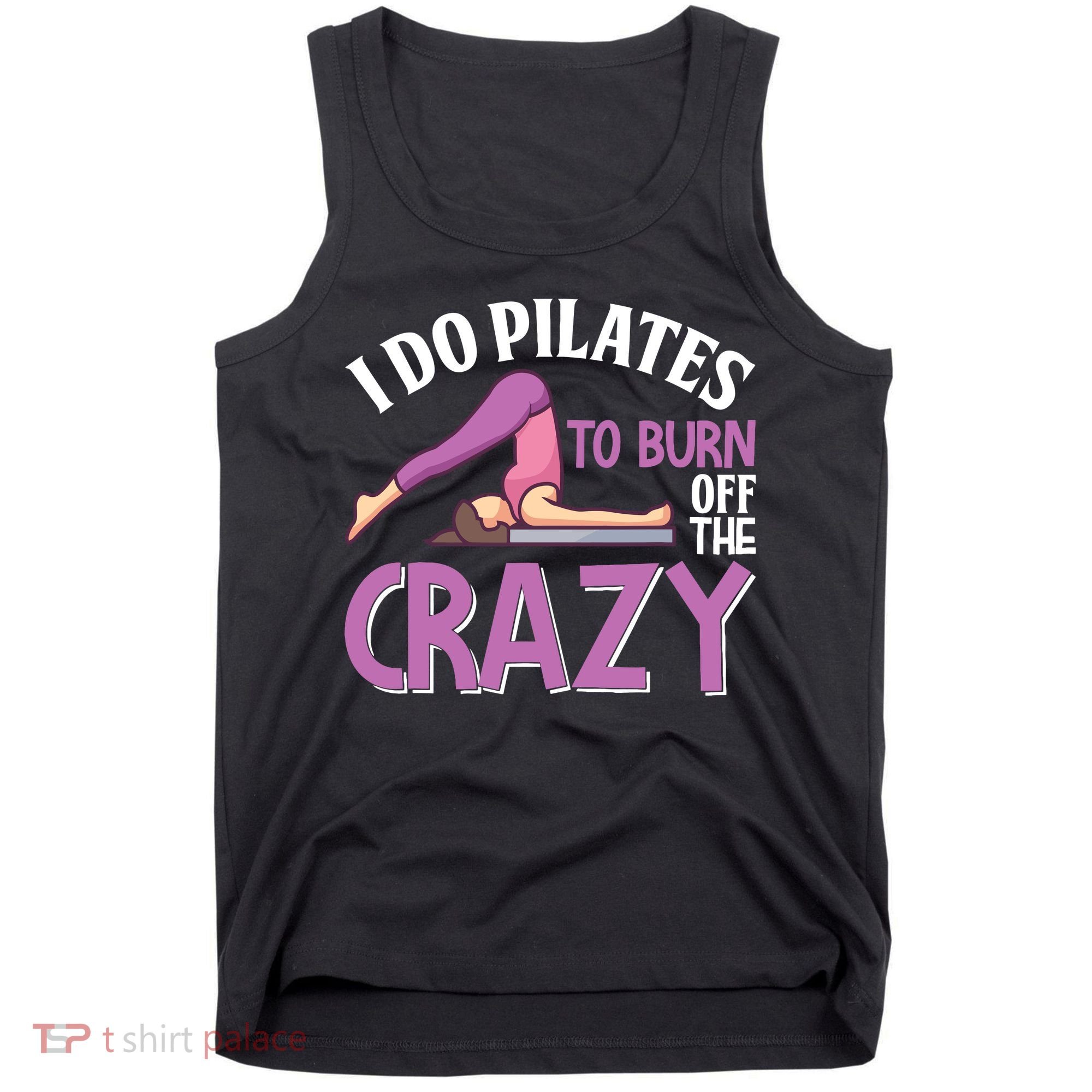 Funny Pilates Saying Pilates Trainer Contrology Instructor Tank Top